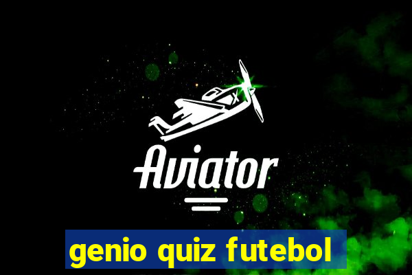 genio quiz futebol